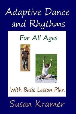 Book cover for Adaptive Dance and Rhythms For All Ages With Basic Lesson Plan