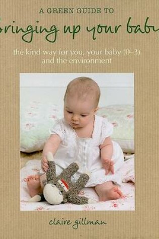 Cover of A Green Guide to Bringing Up Your Baby