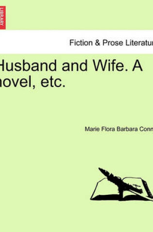 Cover of Husband and Wife. a Novel, Etc.