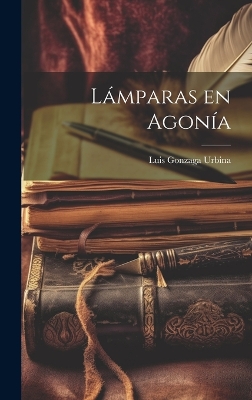 Book cover for Lámparas en agonía