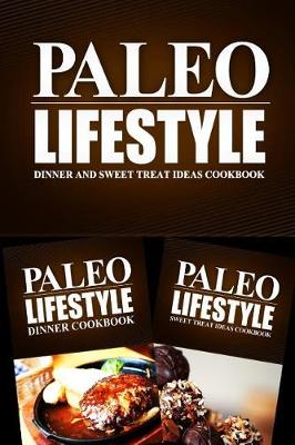 Book cover for Paleo Lifestyle - Dinner and Sweet Treat Ideas Cookbook