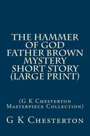 Cover of The Hammer of God Father Brown Mystery Short Story