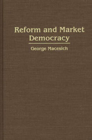 Cover of Reform and Market Democracy