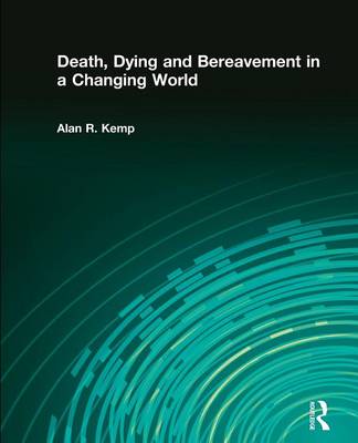 Book cover for Death, Dying and Bereavement in a Changing World