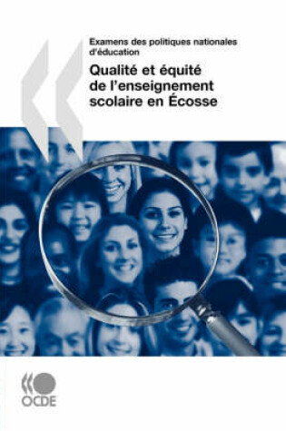 Cover of Examens Des Politiques Nationales D'education Qualite Et Equite De L'enseignement Scolaire En Ecosse