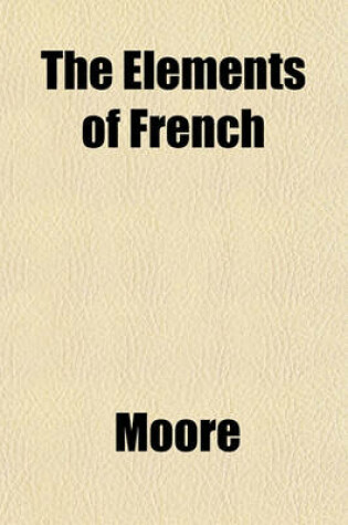 Cover of The Elements of French