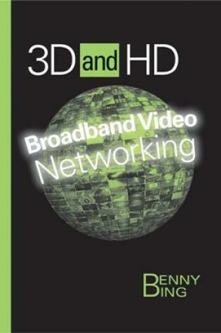 Cover of 3D and HD Broadband Video Networking