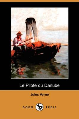 Book cover for Le Pilote Du Danube (Dodo Press)