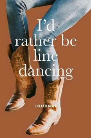 Cover of I'd Rather Be Line Dancing