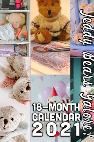 Cover of Teddy Bears Galore 18-Month Calendar 2021
