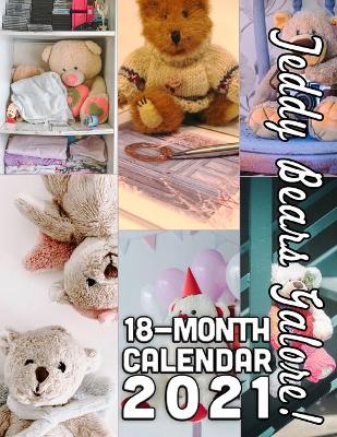 Book cover for Teddy Bears Galore 18-Month Calendar 2021