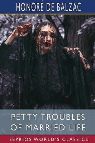 Cover of Petty Troubles of Married Life (Esprios Classics)