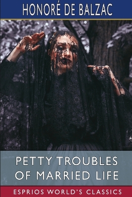 Book cover for Petty Troubles of Married Life (Esprios Classics)