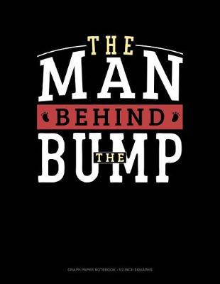 Cover of The Man Behind the Bump