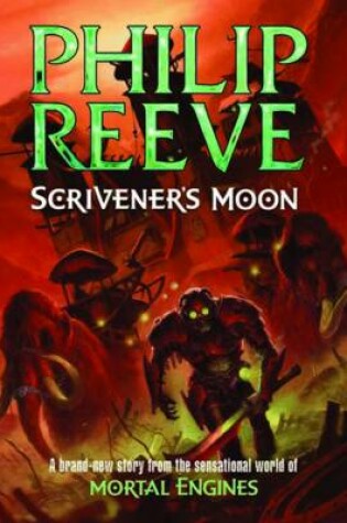 Cover of Mortal Engines: Scriveners Moon