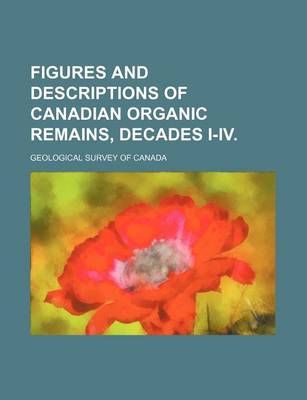 Book cover for Figures and Descriptions of Canadian Organic Remains, Decades I-IV.