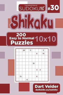 Cover of Sudoku Shikaku - 200 Easy to Normal Puzzles 10x10 (Volume 30)