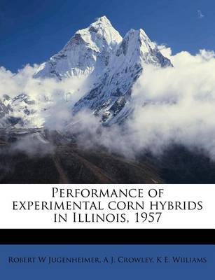 Book cover for Performance of Experimental Corn Hybrids in Illinois, 1957