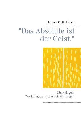 Book cover for Das Absolute ist der Geist.