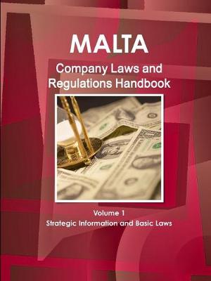 Book cover for Malta Company Laws and Regulations Handbook Volume 1 Strategic Information and Basic Laws