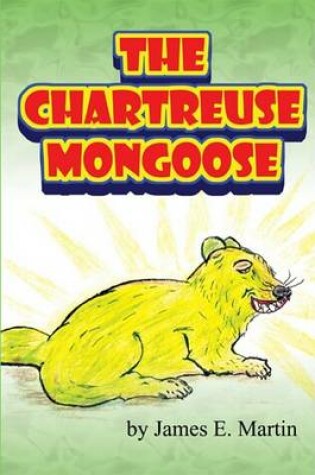 Cover of The Chartreuse Mongoose