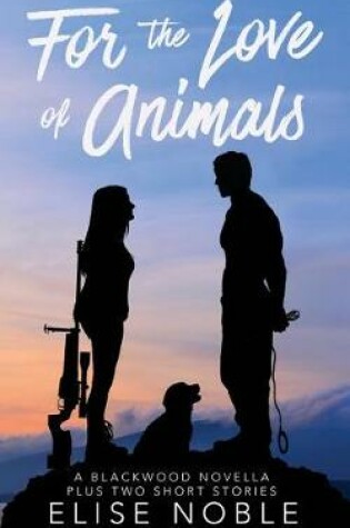 Cover of For the Love of Animals
