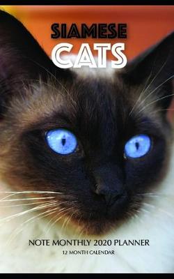 Book cover for Siamese Cats Note Monthly 2020 Planner 12 Month Calendar