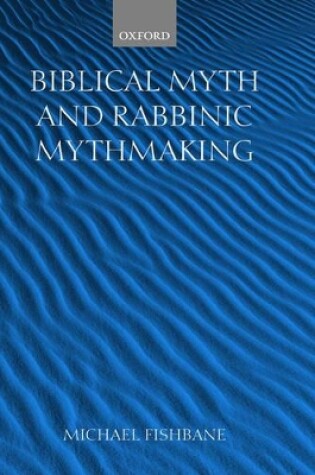 Cover of Biblical Myth and Rabbinic Mythmaking