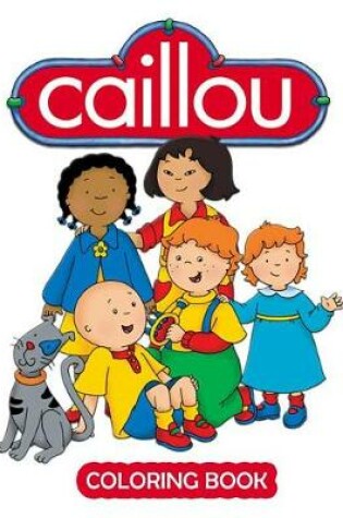 Cover of Caillou Coloring Book