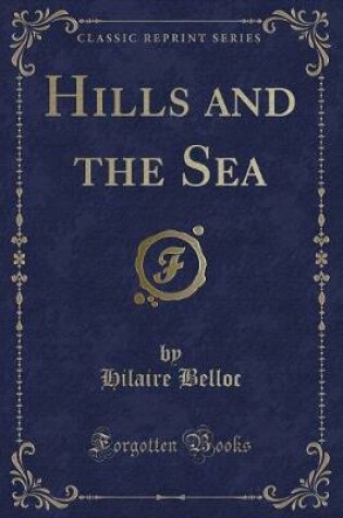 Cover of Hills and the Sea (Classic Reprint)