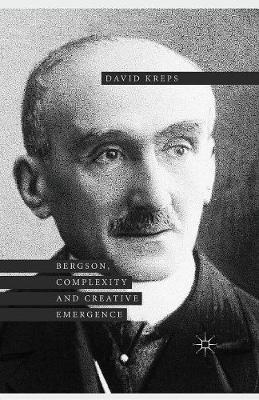 Book cover for Bergson, Complexity and Creative Emergence