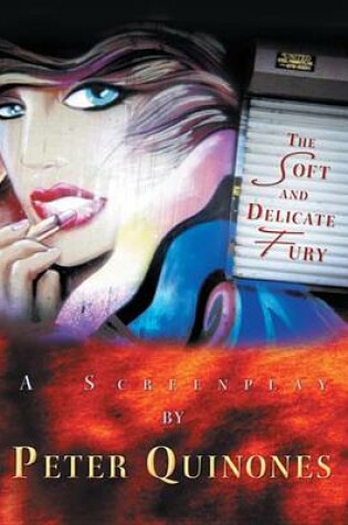 Cover of The Soft and Delicate Fury