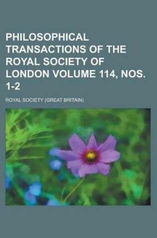 Cover of Philosophical Transactions of the Royal Society of London Volume 114, Nos. 1-2