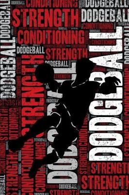 Book cover for Dodgeball Strength and Conditioning Log
