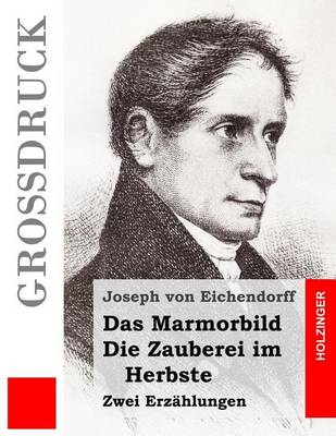 Book cover for Das Marmorbild / Die Zauberei im Herbste (Großdruck)