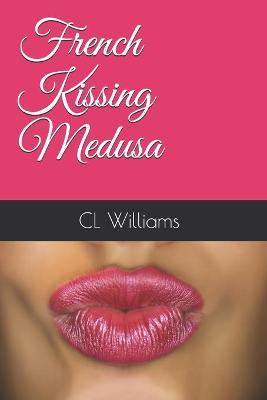 Book cover for French Kissing Medusa