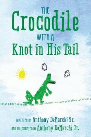 Cover of The Crocodile with a Knot in His Tail