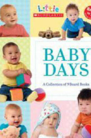 Cover of Little Scholastic: Baby Days