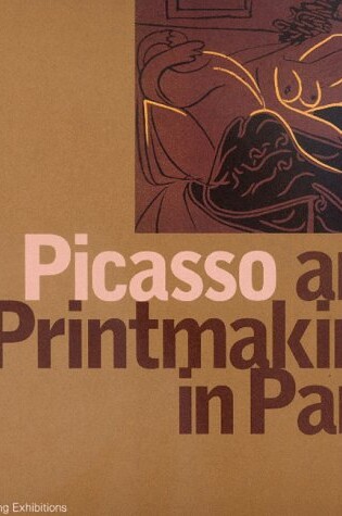 Cover of Picasso and Printmaking in Paris