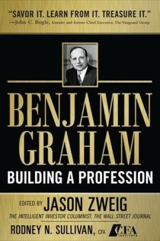 Cover of Benjamin Graham, Building a Profession: The Early Writings of the Father of Security Analysis