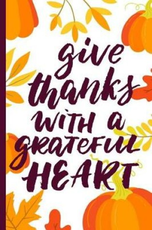 Cover of Give Thanks with a Grateful Heart