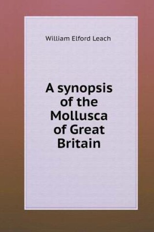 Cover of A synopsis of the Mollusca of Great Britain