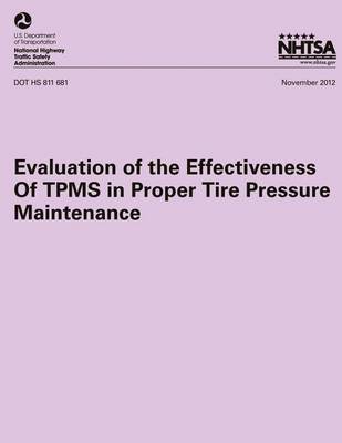 Cover of Evaluation of the Effectiveness of TPMS in Proper Tire Pressure Maintenance