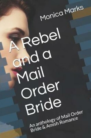Cover of A Rebel and a Mail Order Bride