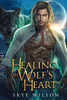 Book cover for Healing The Wolf's Heart