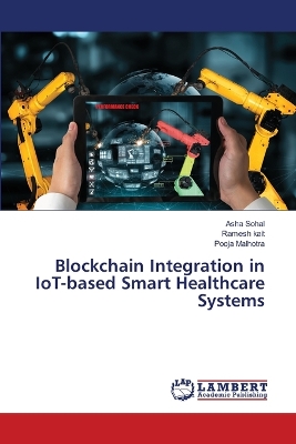 Book cover for Blockchain Integration in IoT-based Smart Healthcare Systems