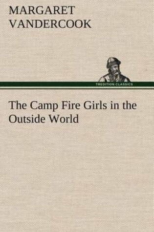 Cover of The Camp Fire Girls in the Outside World