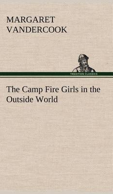 Book cover for The Camp Fire Girls in the Outside World