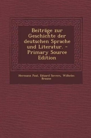 Cover of Beitrage Zur Geschichte Der Deutschen Sprache Und Literatur.