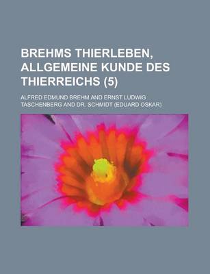 Book cover for Brehms Thierleben, Allgemeine Kunde Des Thierreichs (5 )